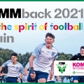 "Feel the spirit of football again": Jetzt Startplätze fürs KOMMback 2021 sichern