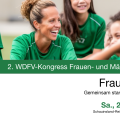 Anmeldung jetzt geöffnet: 2. WDFV-Kongress Frauen- und Mädchenfußball