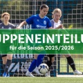 Gruppeneinteilung im Frauenfußball für die kommende Saison 2025/2026 auf Verbandsebene