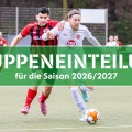 Gruppeneinteilung für die kommende Saison 2026/2027 auf Verbandsebene steht fest