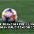 Spielpläne der drei Landesliga-Gruppen für die Saison 2021/2022 sind fix