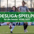 Spielpläne der beiden Landesliga-Gruppen der Frauen für die Saison 2026/2027 sind final