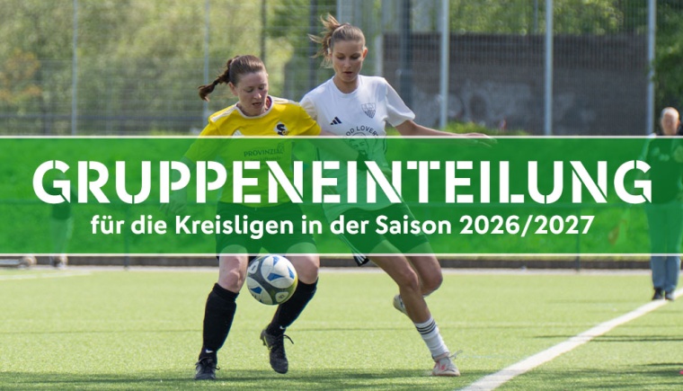 Gruppeneinteilung der Frauen-Kreisligen für die kommende Saison 2026/2027