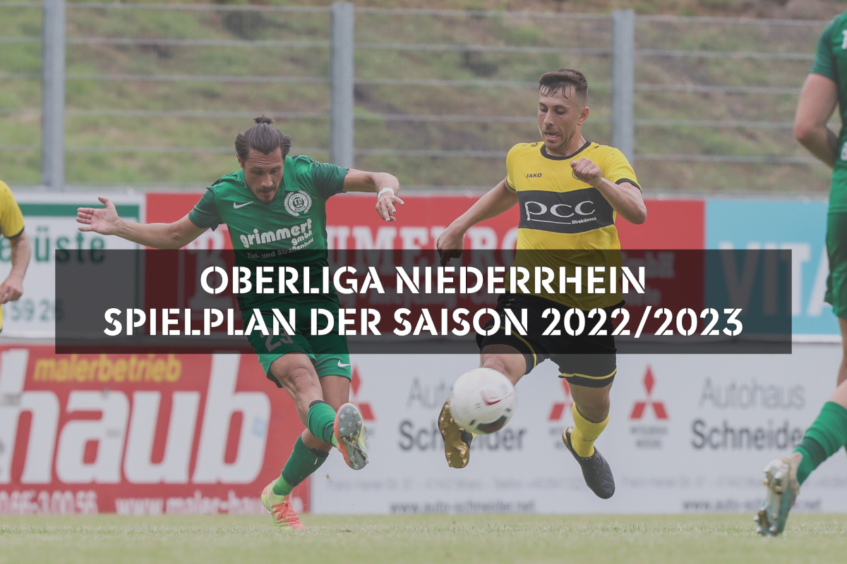 Spielplan der Oberliga Niederrhein für die Saison 2022/2023 im Überblick