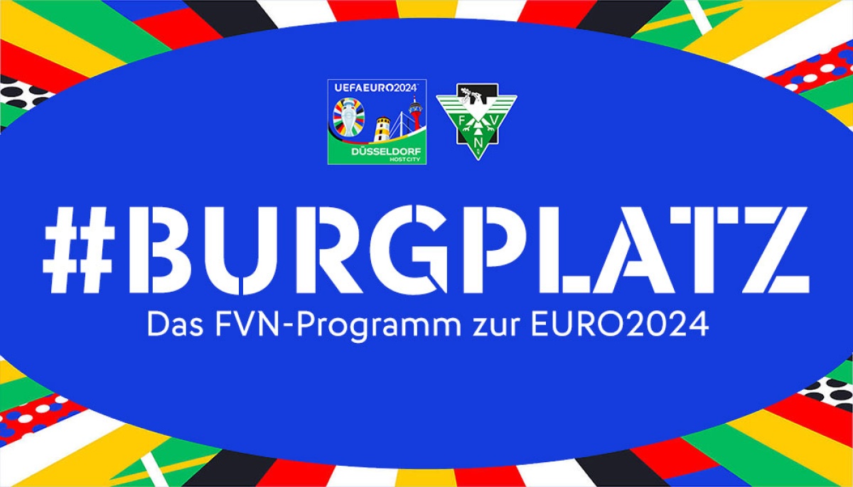 Umfangreiches FVN-Programm auf dem Düsseldorfer Burgplatz während der EURO 2024