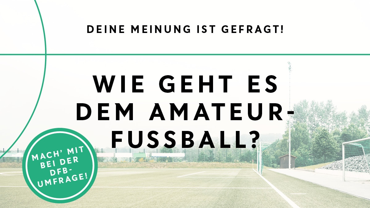 Deine Stimme ist gefragt: Wie geht es dem Amateurfußball?