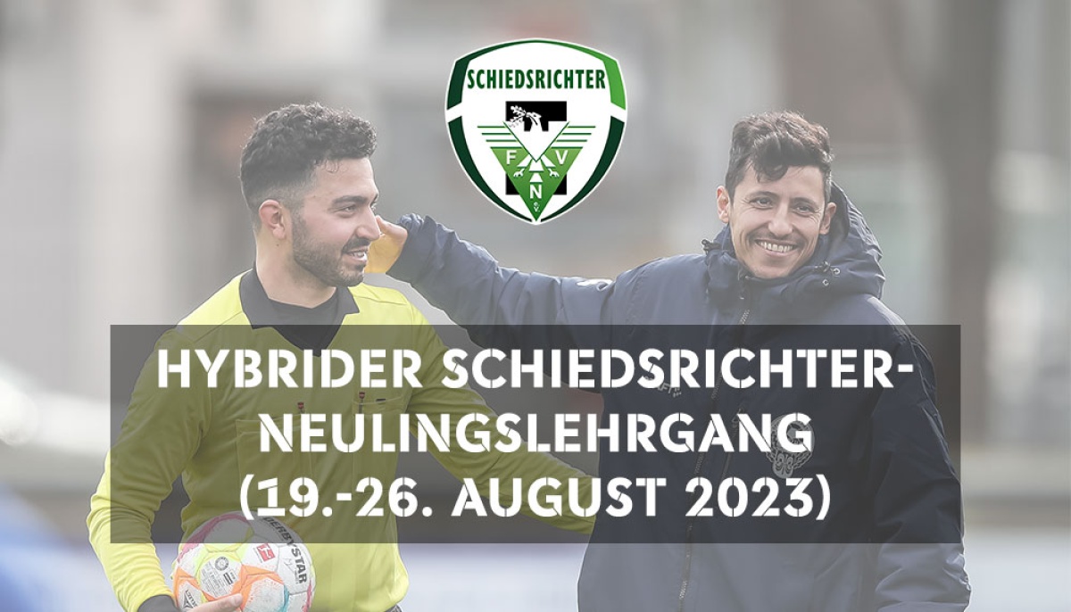 Hybrider Schiedsrichter-Neulingslehrgang vom 19. bis zum 26. August 2023