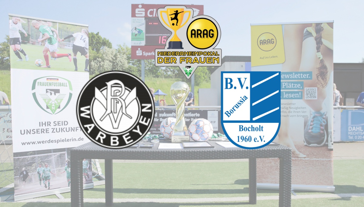 VfR Warbeyen und Borussia Bocholt im Finale um den ARAG Niederrheinpokal der Frauen