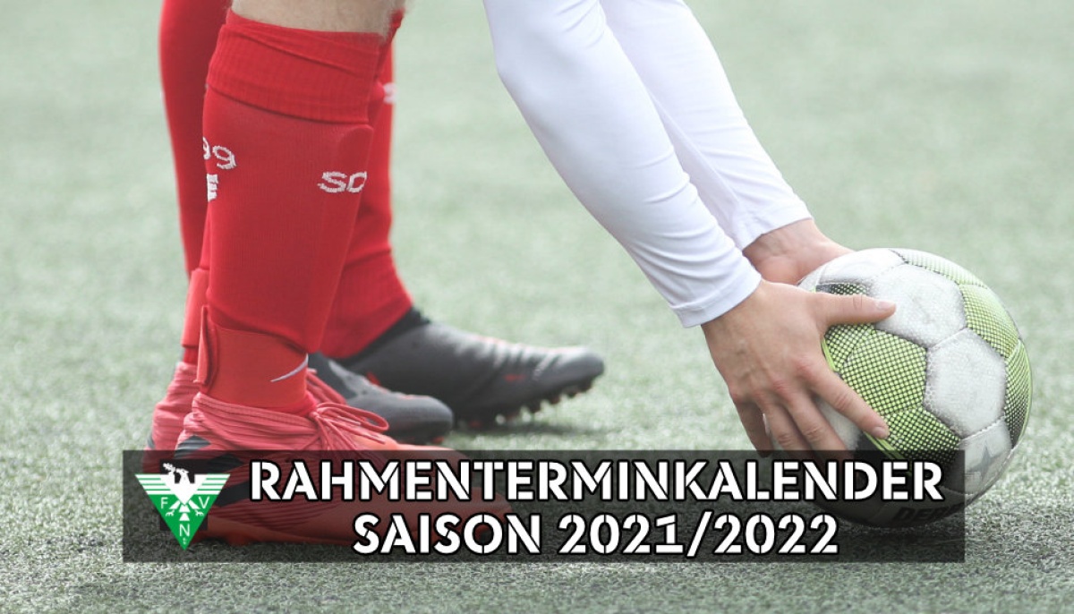 Der Rahmenterminkalender für die neue Saison 2021/2022 steht