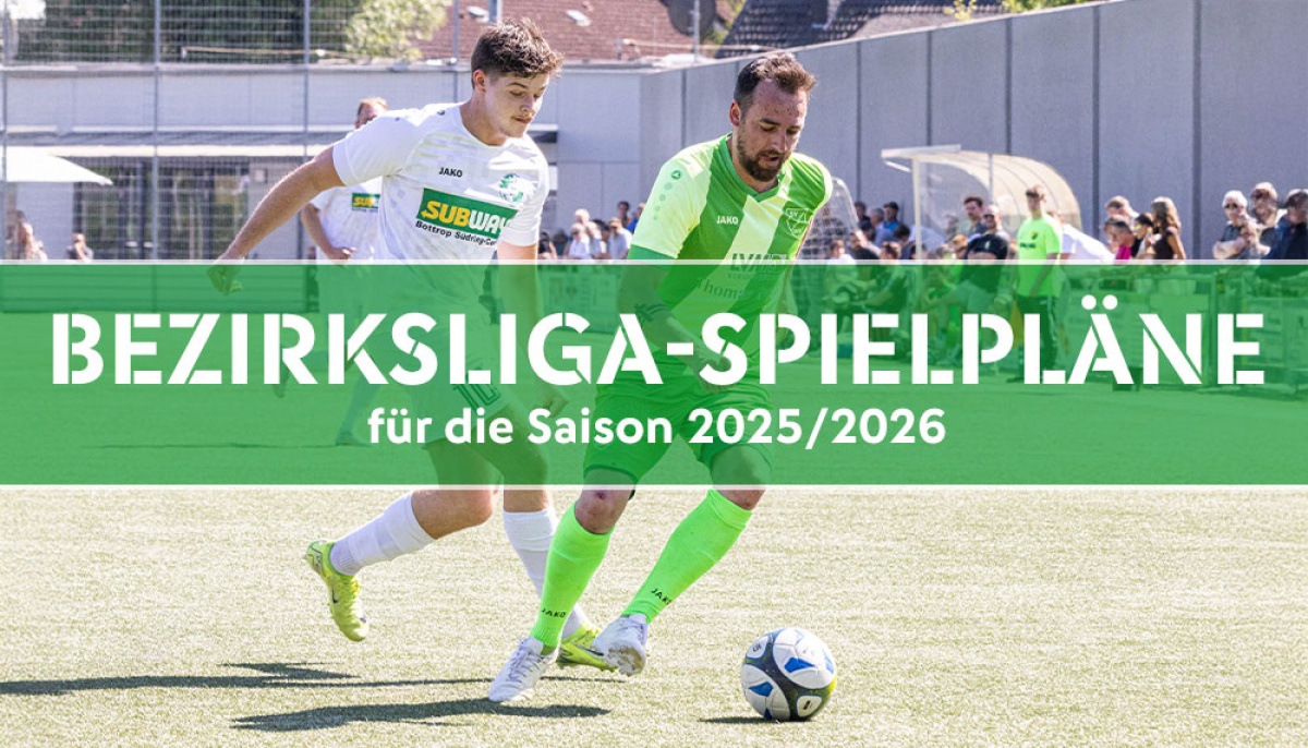 Die Spielpläne der sechs Bezirksliga-Gruppen für die Saison 2025/2026