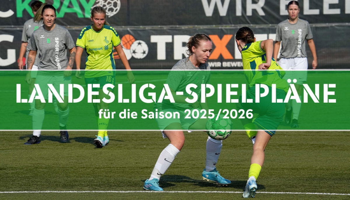 Spielpläne der beiden Landesliga-Gruppen der Frauen für die Saison 2025/2026 sind final