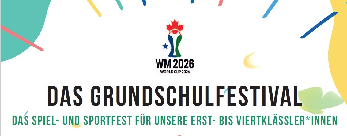 [{"clang_id":1,"value":"WM 2026 Grundschulfestival: Werbebanner mit Pokal-Logo, Schriftzug \"DAS GRUNDSCHUL FESTIVAL\" und Untertitel für Sportfest der ersten bis vierten Klassen."}]