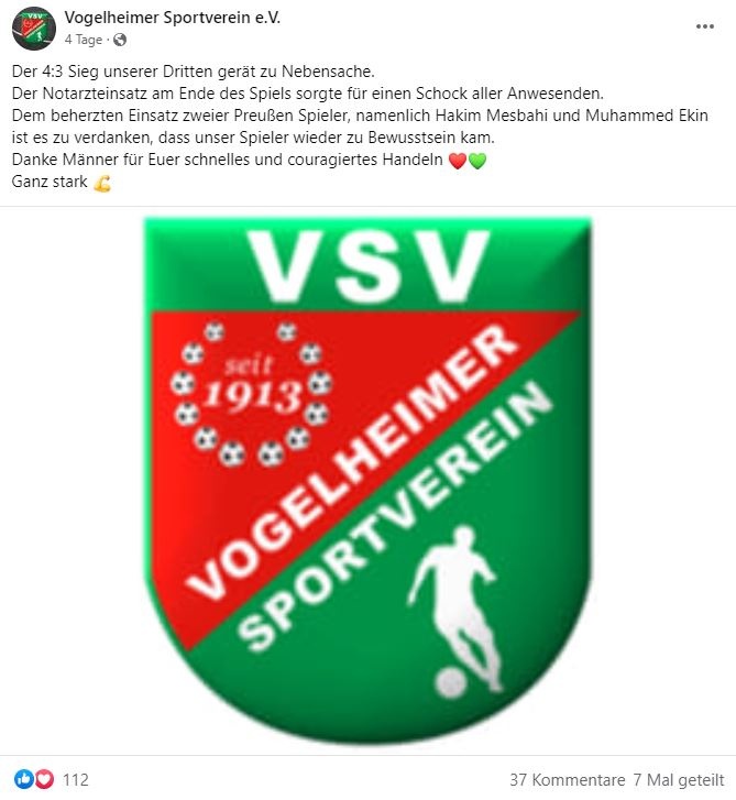 [{"clang_id":1,"value":"Logo des Vogelheimer Sportvereins (VSV) mit Fußballspieler. Vereinsfarben rot, grün, weiß. Text: \"Vogelheimer Sportverein e.V. seit 1913\". Facebook-Post über 4:3 Sieg und medizinischen Notfall."}]
